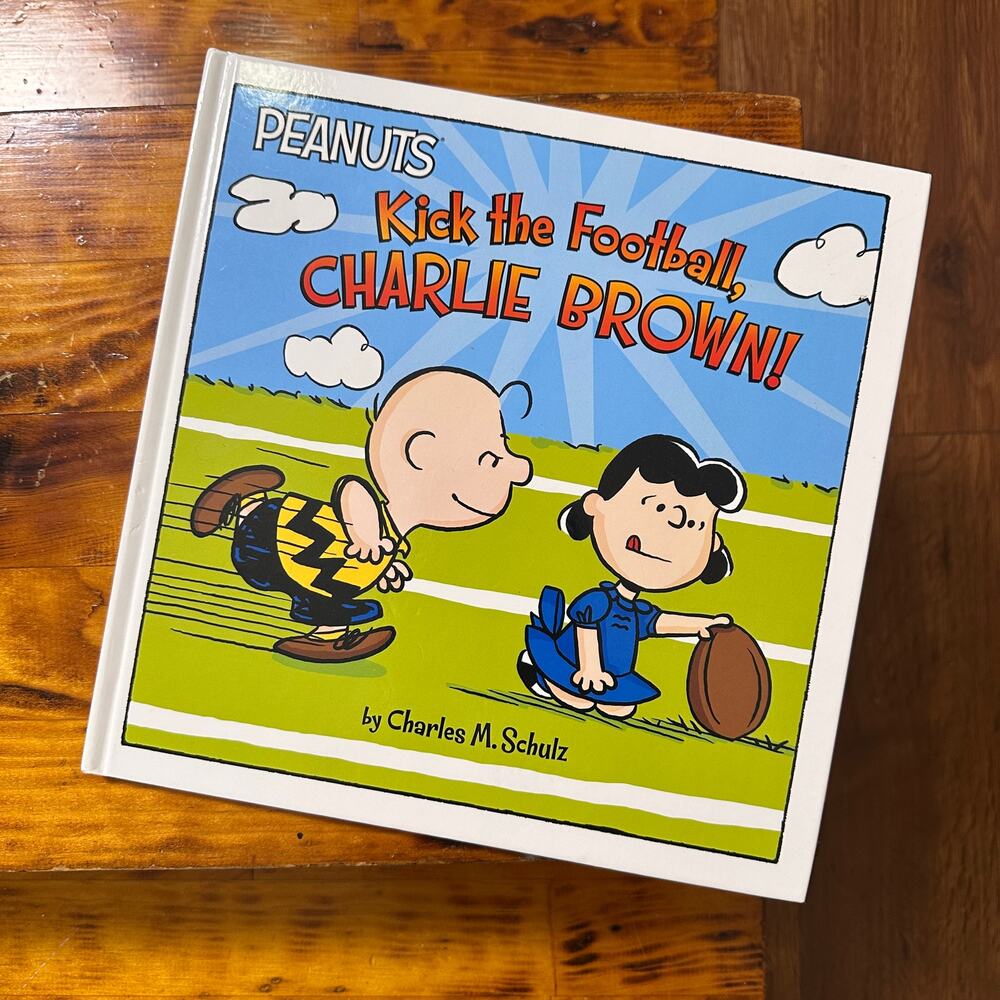 Peanuts Kick the Football, Charlie Brown! Hardcover Book